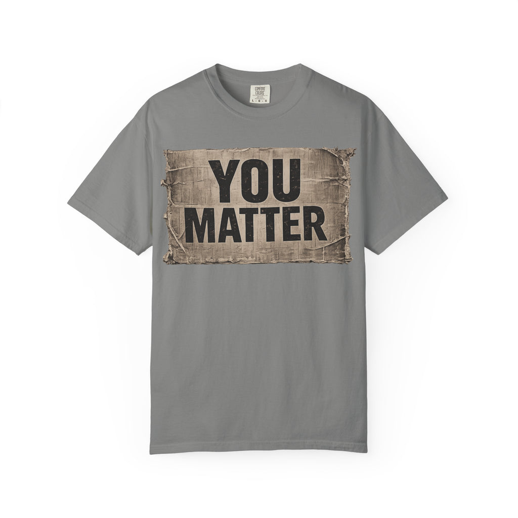 You Matter | Inspirational Mental Health Awareness Tee