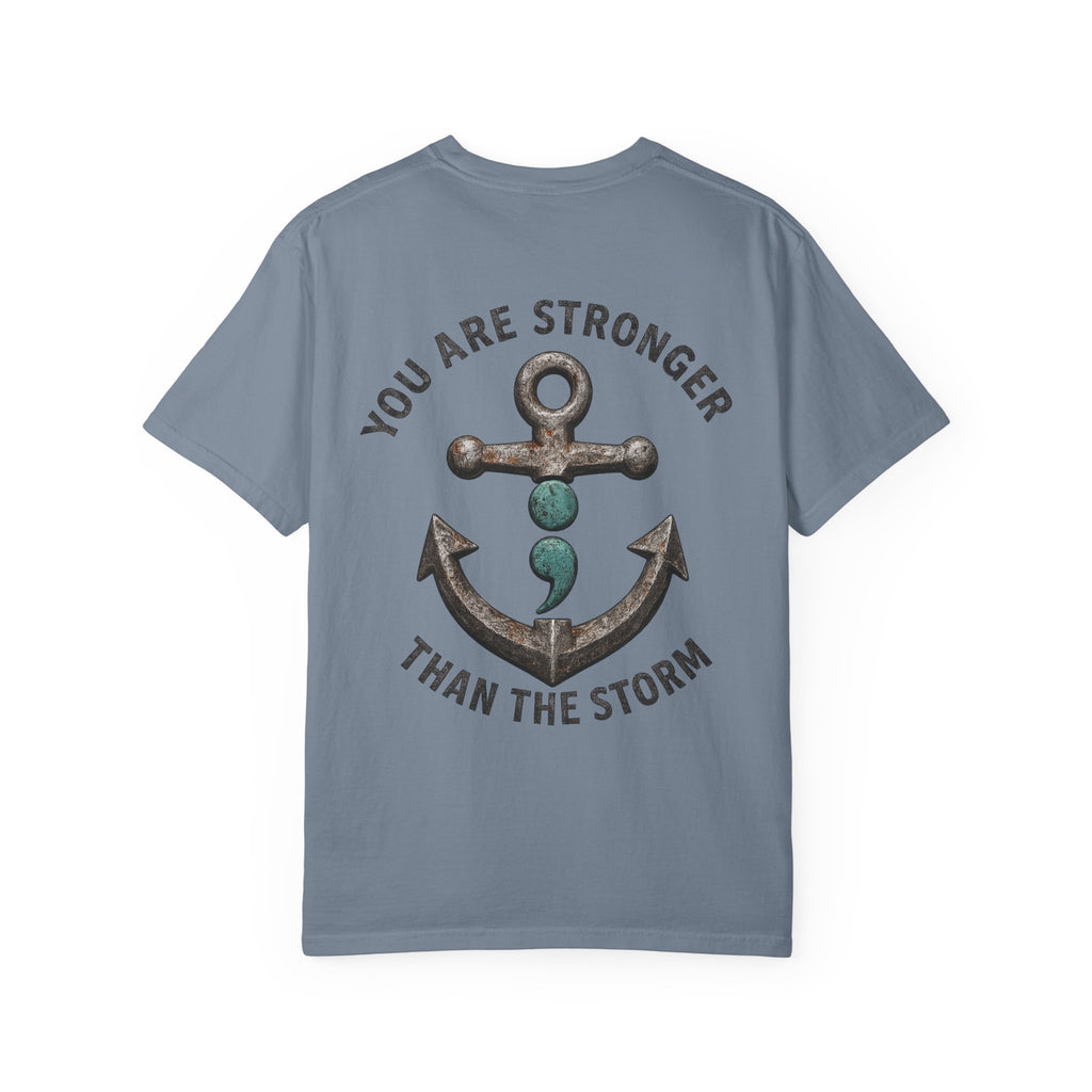You Are Stronger Than The Storm | Teal Semicolon Anchor Mental Health Awareness Shirt