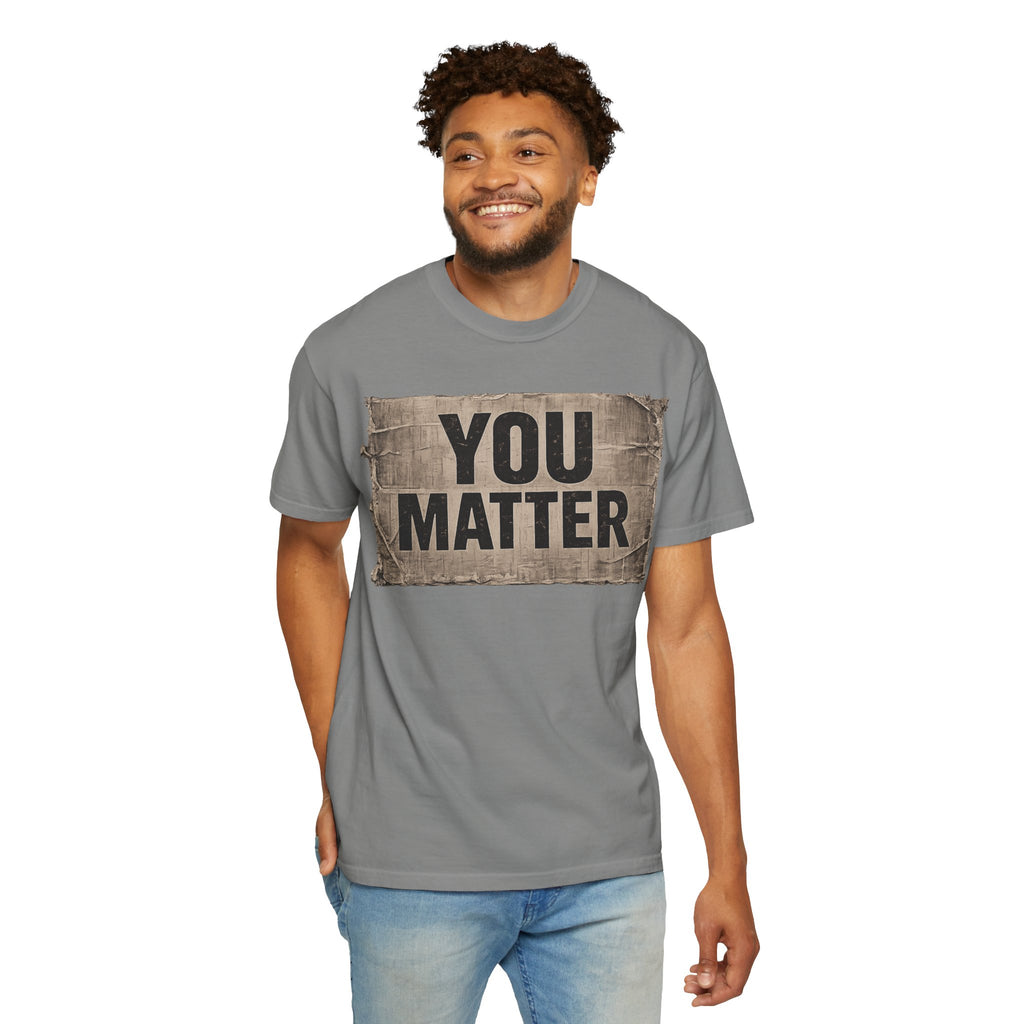 You Matter | Inspirational Mental Health Awareness Tee