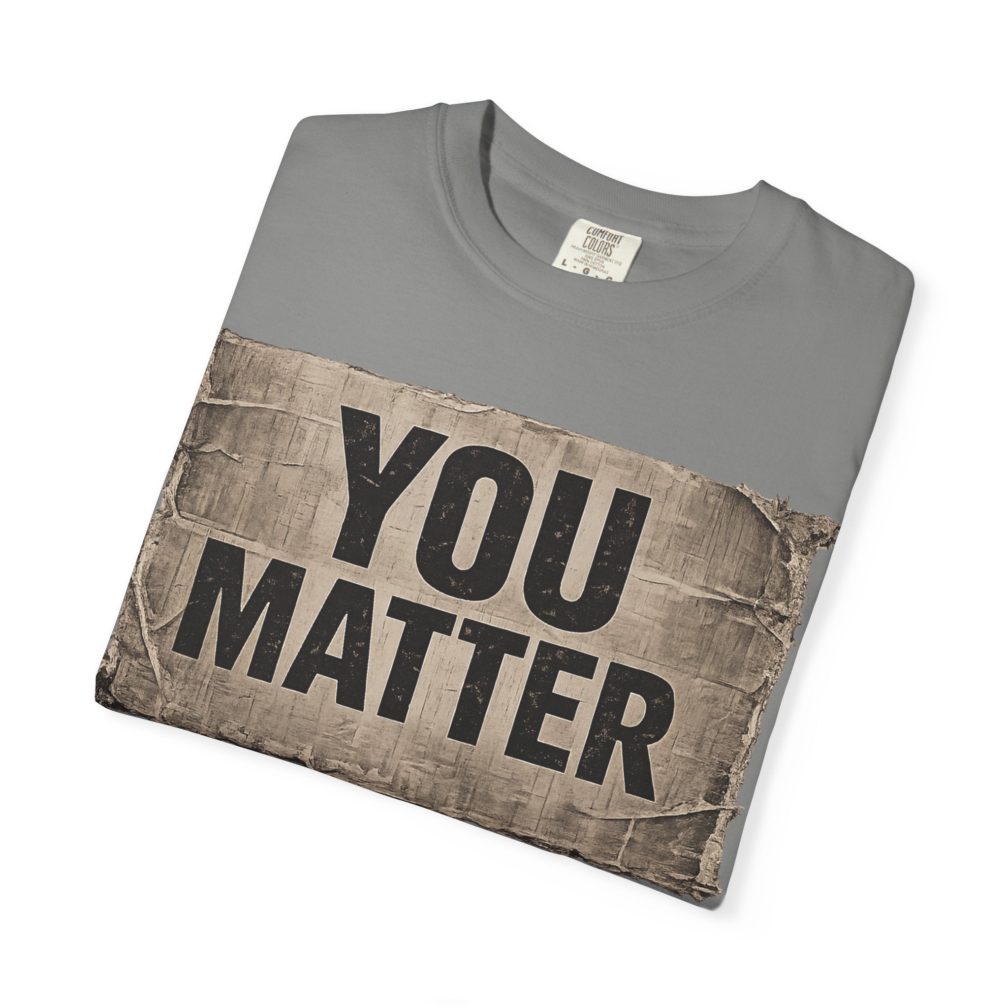 You Matter | Inspirational Mental Health Awareness Tee