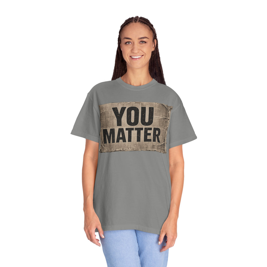 You Matter | Inspirational Mental Health Awareness Tee