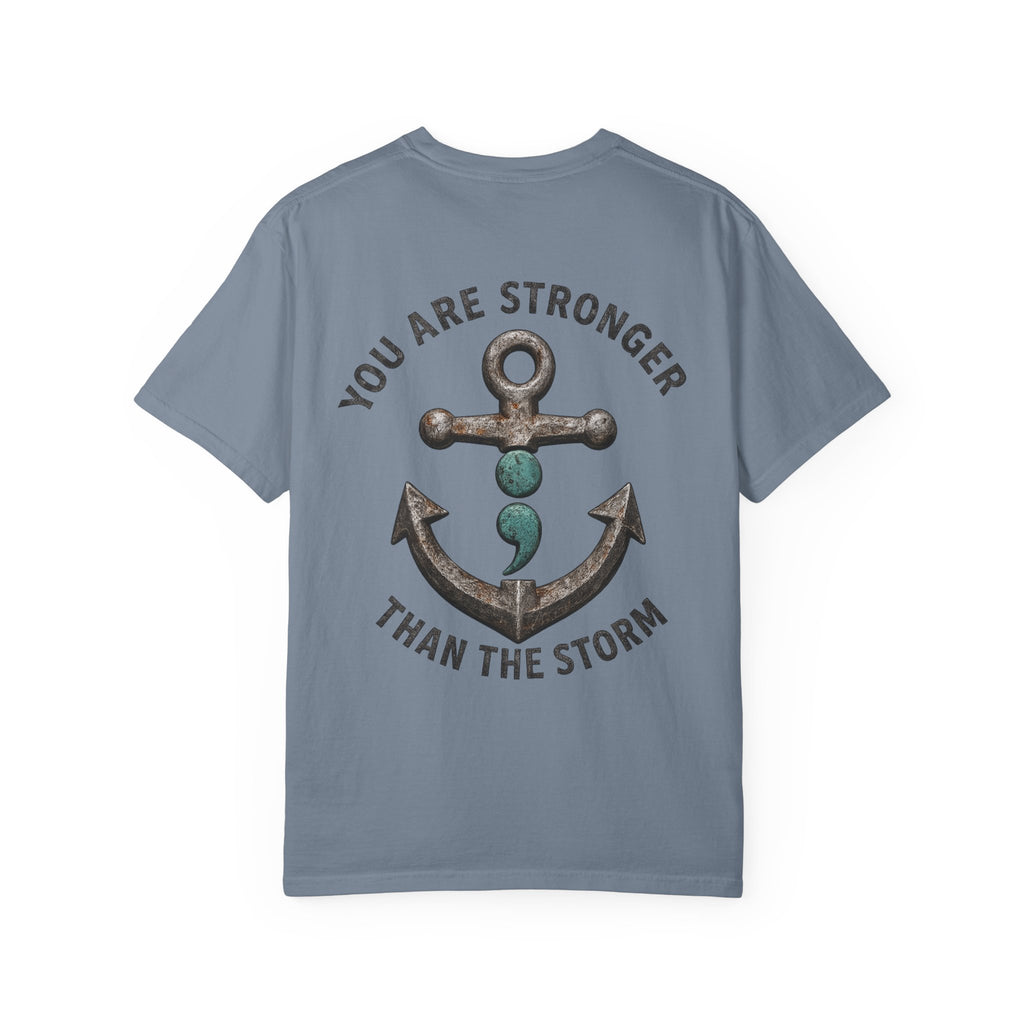 You Are Stronger Than The Storm | Teal Semicolon Anchor Mental Health Awareness Shirt